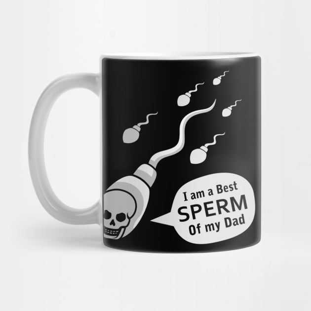 I am a best sperm of my dad sperm jokes quotes by Shankara